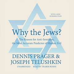 DOWNLOAD EPUB 💝 Why the Jews?: The Reason for Anti-Semitism, the Most Accurate Predi