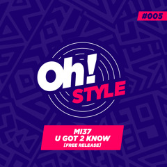 MI37 - You Got 2 Know (Extended)