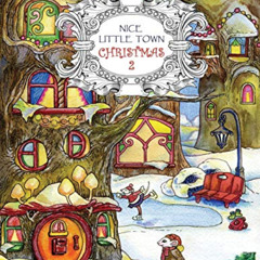 [Download] KINDLE √ Nice Little Town Christmas 2: Adult Coloring Book (Stress Relievi