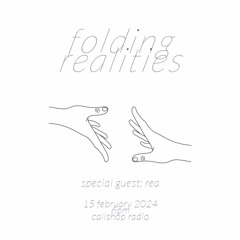 Folding Realities w/ rea 15.02.24