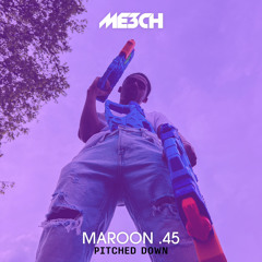 MAROON .45 (PITCHED DOWN)