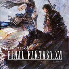 PDF BOOK The Art of Final Fantasy XVI