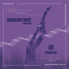 Gambling's Nigth Radio Show - Episode 002