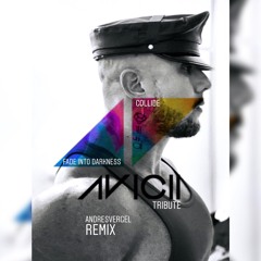 Collide & Fade into Darkness/Avicii Tribute - AndresVergel Remix