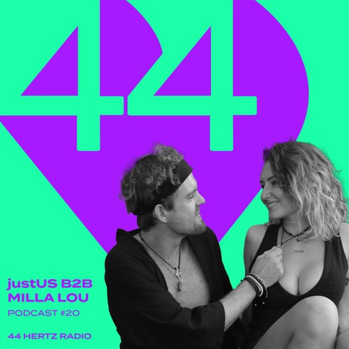 44 Hertz Radio #20 | MILLA LOU B2B JUSTUS | Unverschämt, Berlin  16.04.2024
