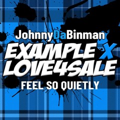 Example X Love 4 Sale - Feel So Quietly (FREE DOWNLOAD)