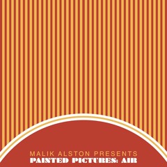 Exclusive Premiere: Malik Alston Presents Painted Pictures "Air"