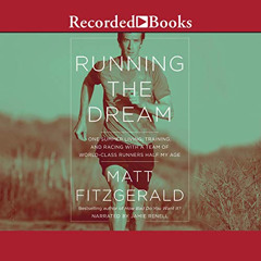 [Free] PDF 📗 Running the Dream: One Summer Living, Training, and Racing with a Team
