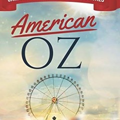 Get PDF American OZ: An Astonishing Year Inside Traveling Carnivals at State Fairs & Festivals: Hitc