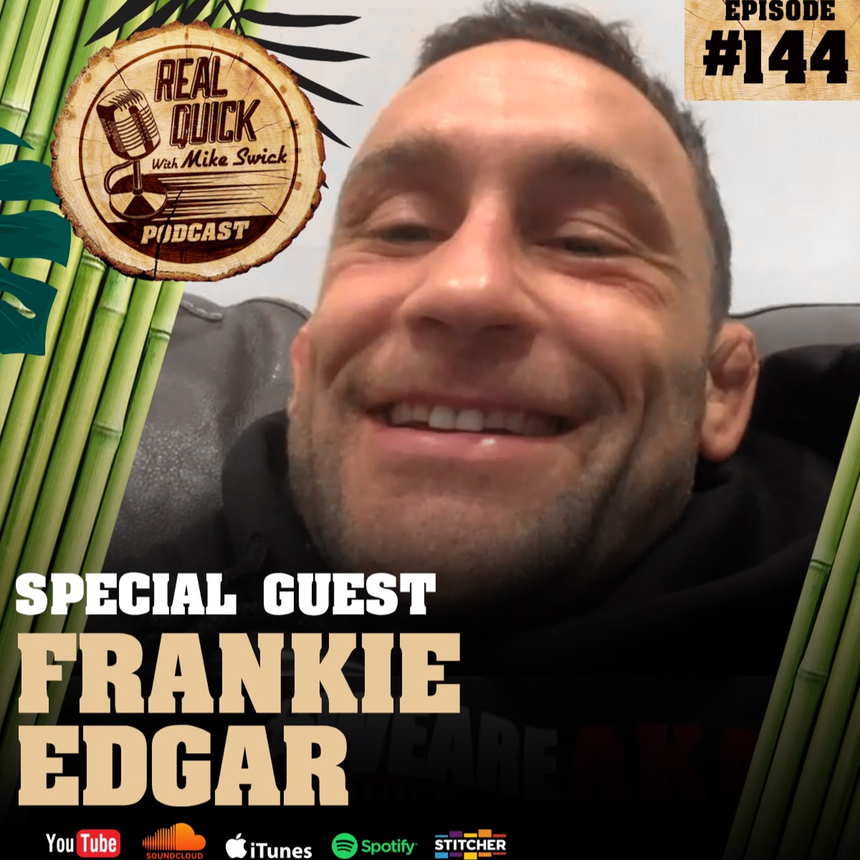 Frankie Edgar (Guest) - EP 144 "Be careful what you wish for!"