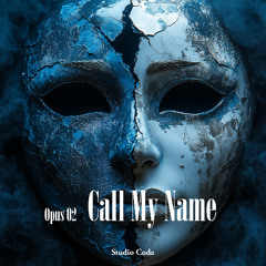 EDM Opus 2 - Call My Name (Official Music) | Studio Coda