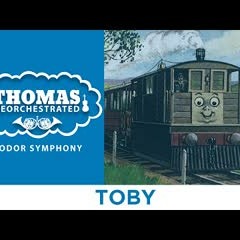 Toby (From "Thomas Reorchestrated: Sodor Symphony")