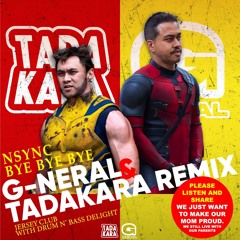 Bye Bye Bye (G-Neral & Tadakara Remix)