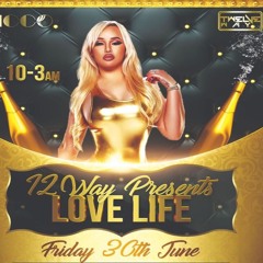 12 WAY - LOVE LIFE (BIG DANCEHALL R'N'B VIBES & MORE