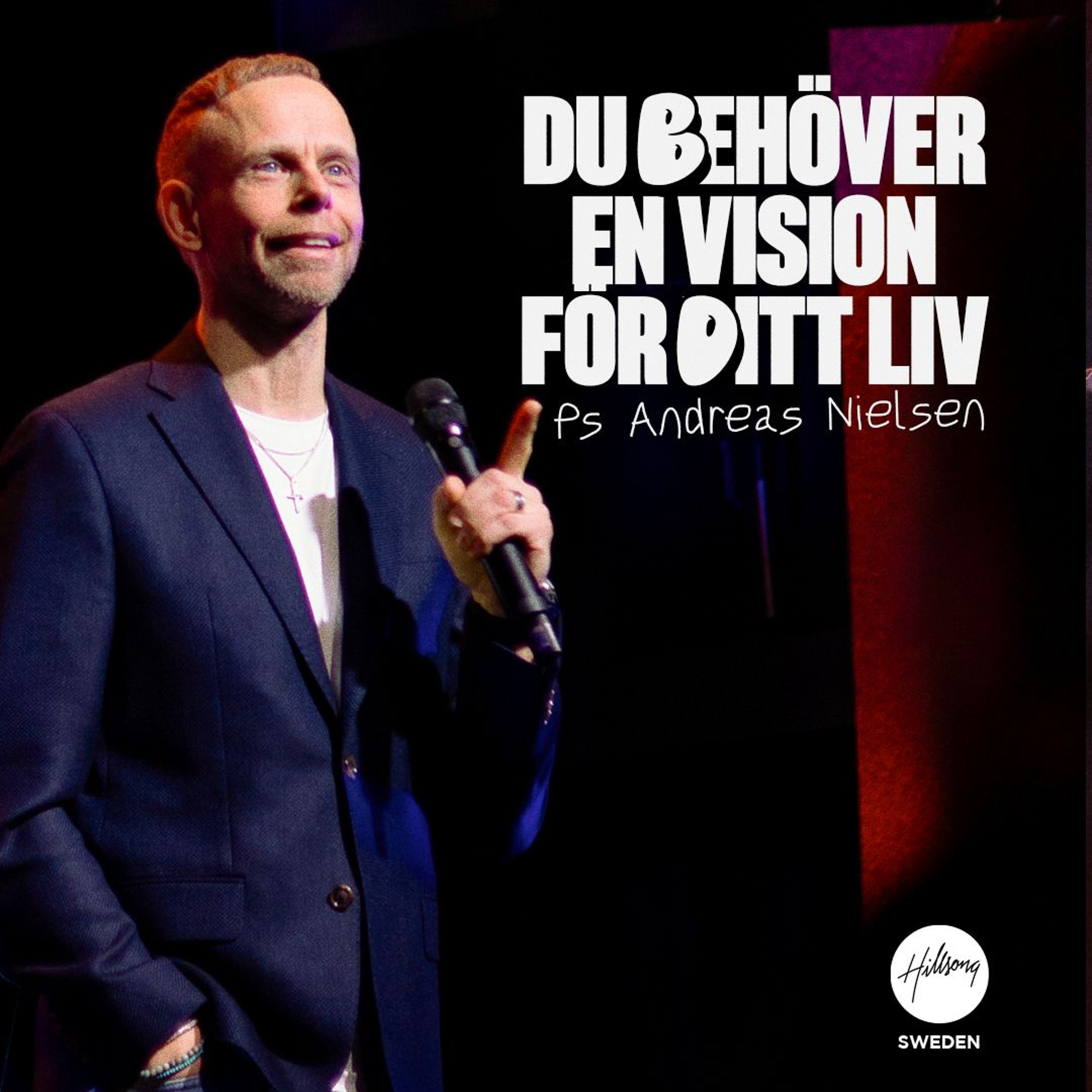 Ps Andreas Nielsen - Du behöver en vision för ditt liv! episode artwork