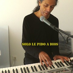 Solo Le Pido A Dios