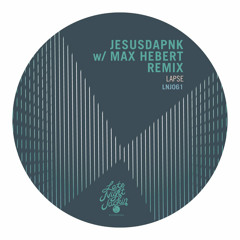 Jesusdapnk - Lapse (Original Mix)[LNJ061] (Late Night Jackin)