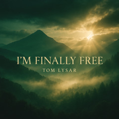 I’m finally free
