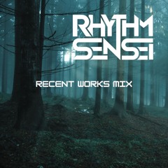Rhythm Sensei - Recent Works Mix