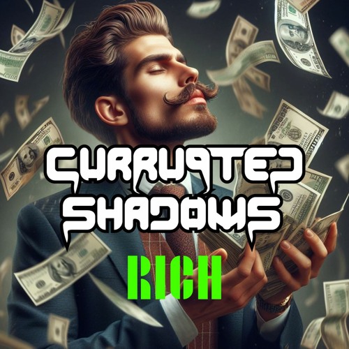 Currupted Shadows - RICH
