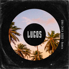 FREE Una Chica Good - Lugos Remix (Extended)