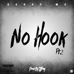 No Hook Pt 2 (Prod. by DJTRAY)