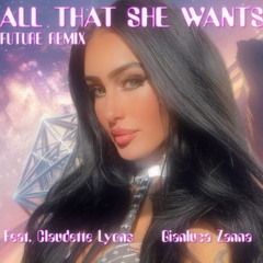 All that she wants future remix