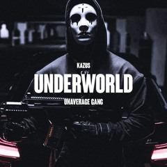Unaverage Gang - UNDERWORLD (Kazus Remix)
