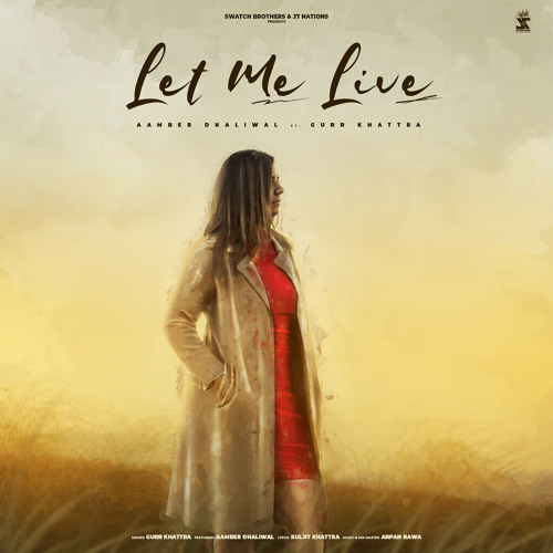 Let Me Live (feat. Aamber Dhaliwal)