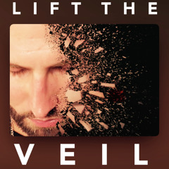 Lifted the Veil