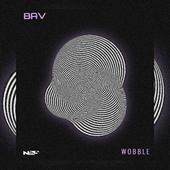 Bav - Wobble