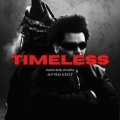 The Weeknd, Playboi Carti - Timeless (Nikos Ann Edit) [Afro House]