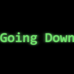 Going Down
