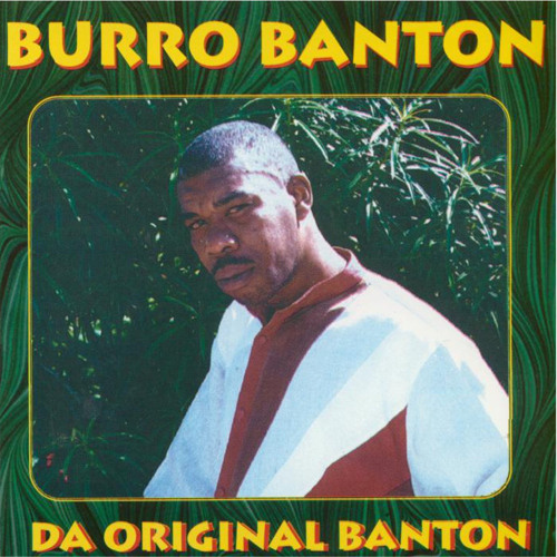 Stream Burro Banton | Listen to Da Original Banton playlist