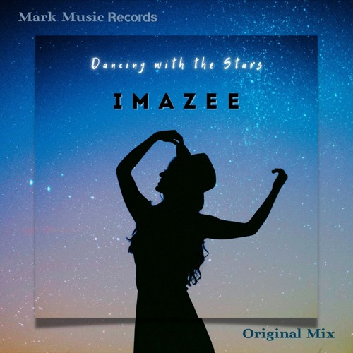 Imazee - Dancing With The Stars (Original Mix)