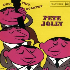 ◆ PETE JOLLY Trio and Friends / Little Bird ◆ Ava AS-22 ◆ Stream Pete Jolly music | Listen to songs, albums, playlists for