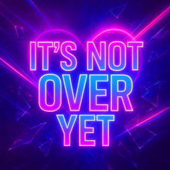 Its not over yet