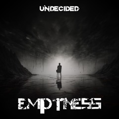 Undecided - Emptiness (Remix)