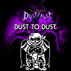 DUST TO DUST.