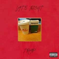 Late Night Trap ft. yung mircowave, McRib, Legacy Hennessy
