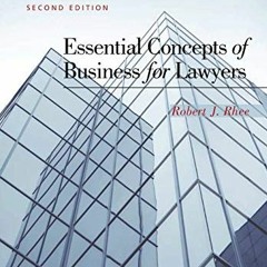 [GET] EBOOK 💙 Essential Concepts of Business for Lawyers by  Robert J. Rhee [EBOOK E