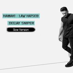 Hamaki Vs Dj Sniper - Law Hatseb