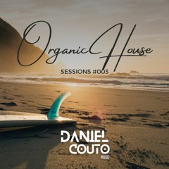Organic House Sessions #003