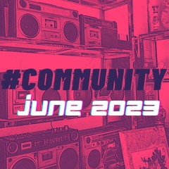 #COMMUNITY : JUNE 2023