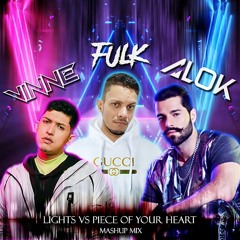 Lights Vs Piece Of Your Heart VINNE,ALOK (FULK Mashup Mix)Free Download