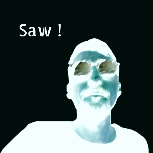 Saw !