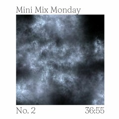 Mini Mix Monday No. 2