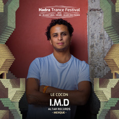 I.M.D @ Hadra Trance Festival 2024