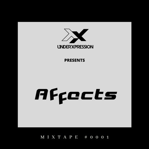 UXP Mixtape #0001 - Affects