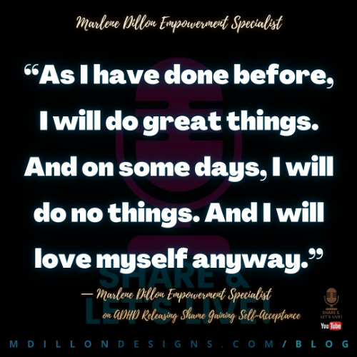 ADHD Releasing Shame Gaining Self-Acceptance